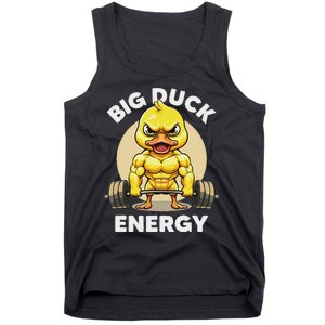 Big Duck Energy Duck Lovers Funny Gym Weightlifting Duck Tank Top