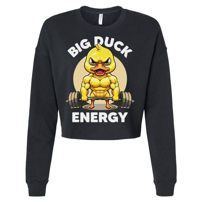 Big Duck Energy Duck Lovers Funny Gym Weightlifting Duck Cropped Pullover Crew