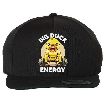 Big Duck Energy Duck Lovers Funny Gym Weightlifting Duck Wool Snapback Cap