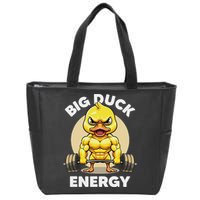 Big Duck Energy Duck Lovers Funny Gym Weightlifting Duck Zip Tote Bag