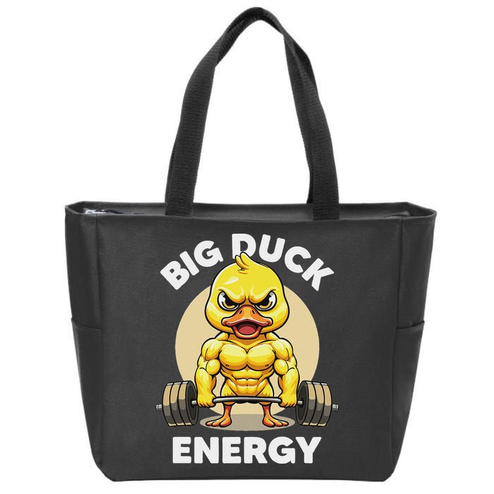 Big Duck Energy Duck Lovers Funny Gym Weightlifting Duck Zip Tote Bag