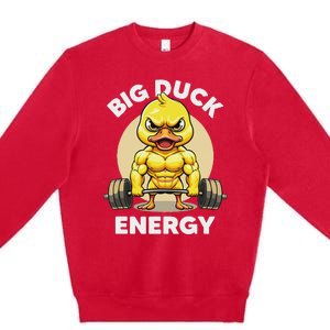 Big Duck Energy Duck Lovers Funny Gym Weightlifting Duck Premium Crewneck Sweatshirt