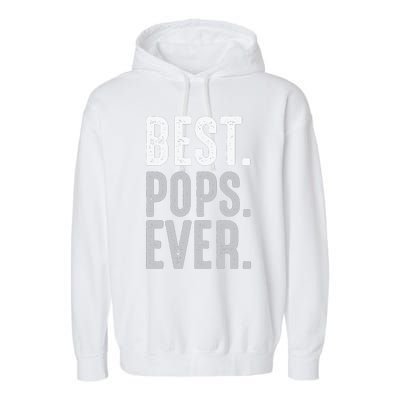 Best Dad Ever Best Pops Ever Protector Husband Fathers Day Garment-Dyed Fleece Hoodie