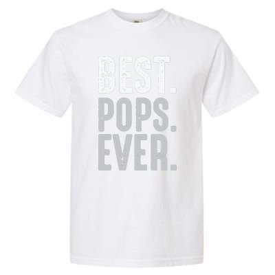 Best Dad Ever Best Pops Ever Protector Husband Fathers Day Garment-Dyed Heavyweight T-Shirt