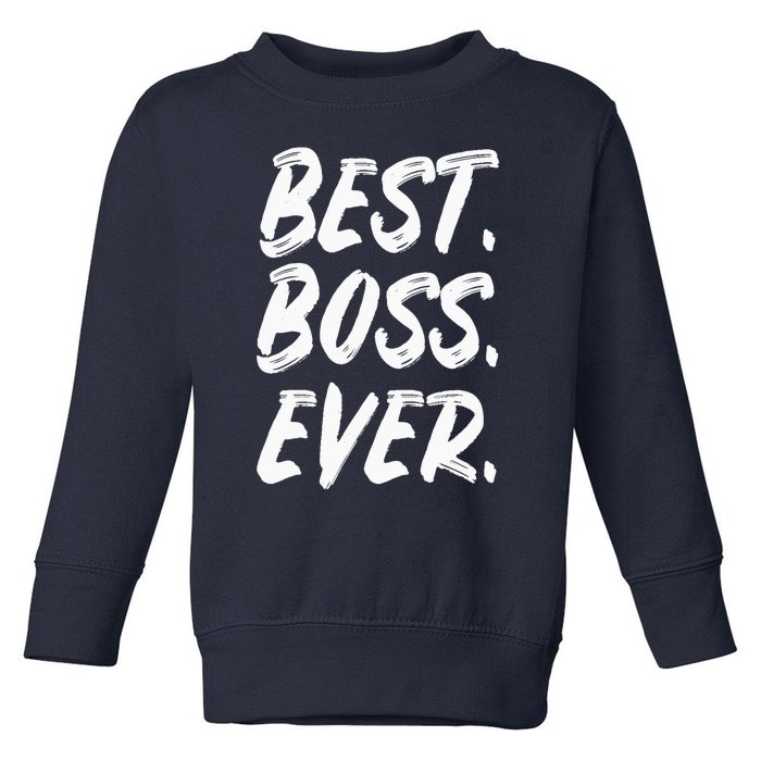 Boss Day Employee Appreciation Office Gift |S & Wo Toddler Sweatshirt