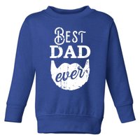 Best Dad Ever Gift For Bearded Daddys Father's Day Cute Gift Toddler Sweatshirt