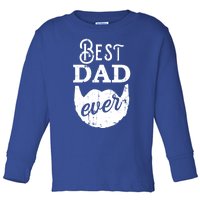 Best Dad Ever Gift For Bearded Daddys Father's Day Cute Gift Toddler Long Sleeve Shirt