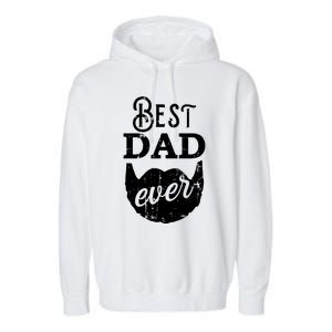 Best Dad Ever Gift For Bearded Daddys Father's Day Cute Gift Garment-Dyed Fleece Hoodie