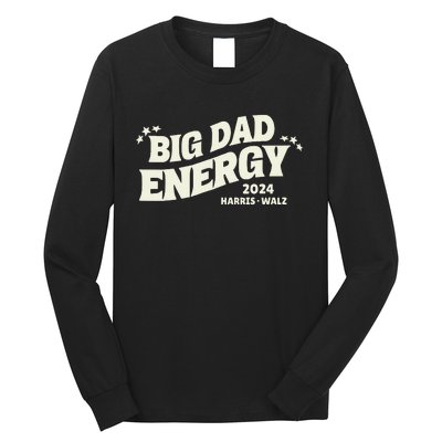 Big Dad Energy Tim Walz Waltz 2024 Long Sleeve Shirt