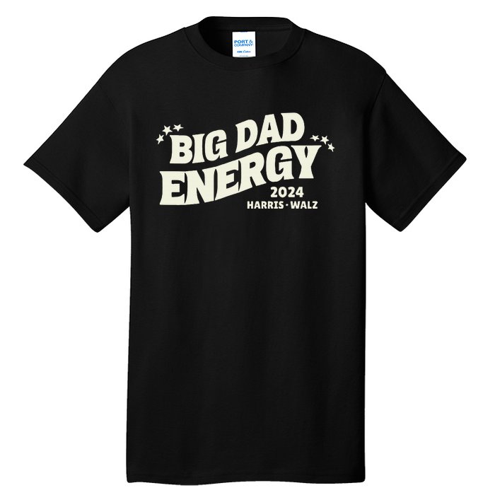 Big Dad Energy Tim Walz Waltz 2024 Tall T-Shirt