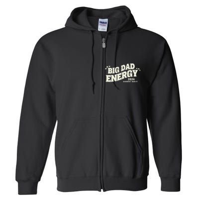 Big Dad Energy Tim Walz Waltz 2024 Full Zip Hoodie