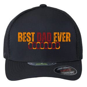 Best Dad Ever Happy Fathers Day Flexfit Unipanel Trucker Cap