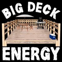 Big Deck Energy | Funny Back Yard Deck Owner & Carpentry Pun Cooling Performance Crew T-Shirt