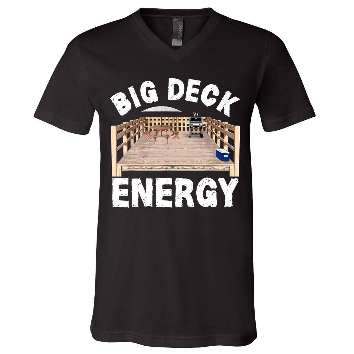 Big Deck Energy | Funny Back Yard Deck Owner & Carpentry Pun V-Neck T-Shirt