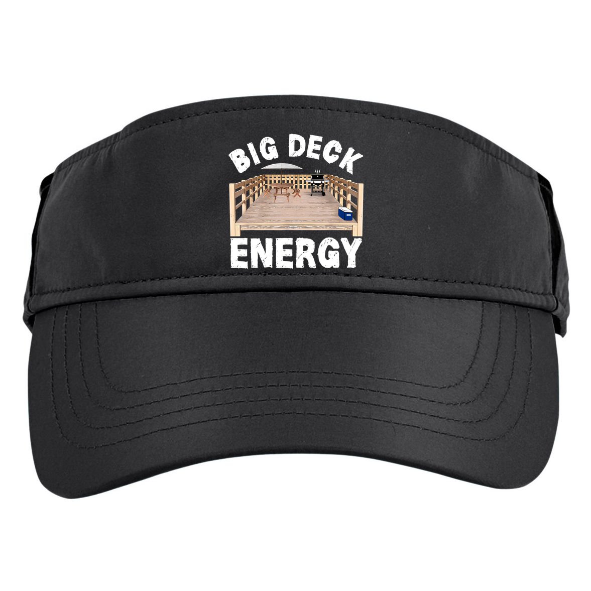 Big Deck Energy | Funny Back Yard Deck Owner & Carpentry Pun Adult Drive Performance Visor
