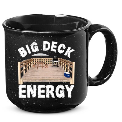 Big Deck Energy | Funny Back Yard Deck Owner & Carpentry Pun 15oz Campfire Ceramic Mug