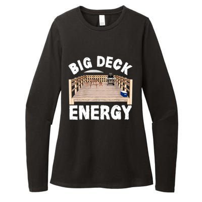 Big Deck Energy | Funny Back Yard Deck Owner & Carpentry Pun Womens CVC Long Sleeve Shirt