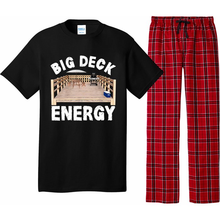 Big Deck Energy | Funny Back Yard Deck Owner & Carpentry Pun Pajama Set