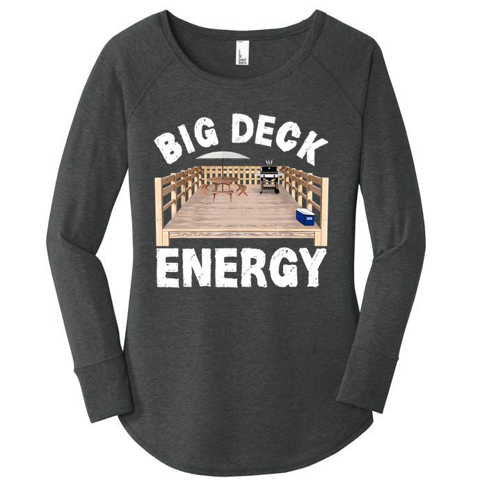 Big Deck Energy | Funny Back Yard Deck Owner & Carpentry Pun Women's Perfect Tri Tunic Long Sleeve Shirt