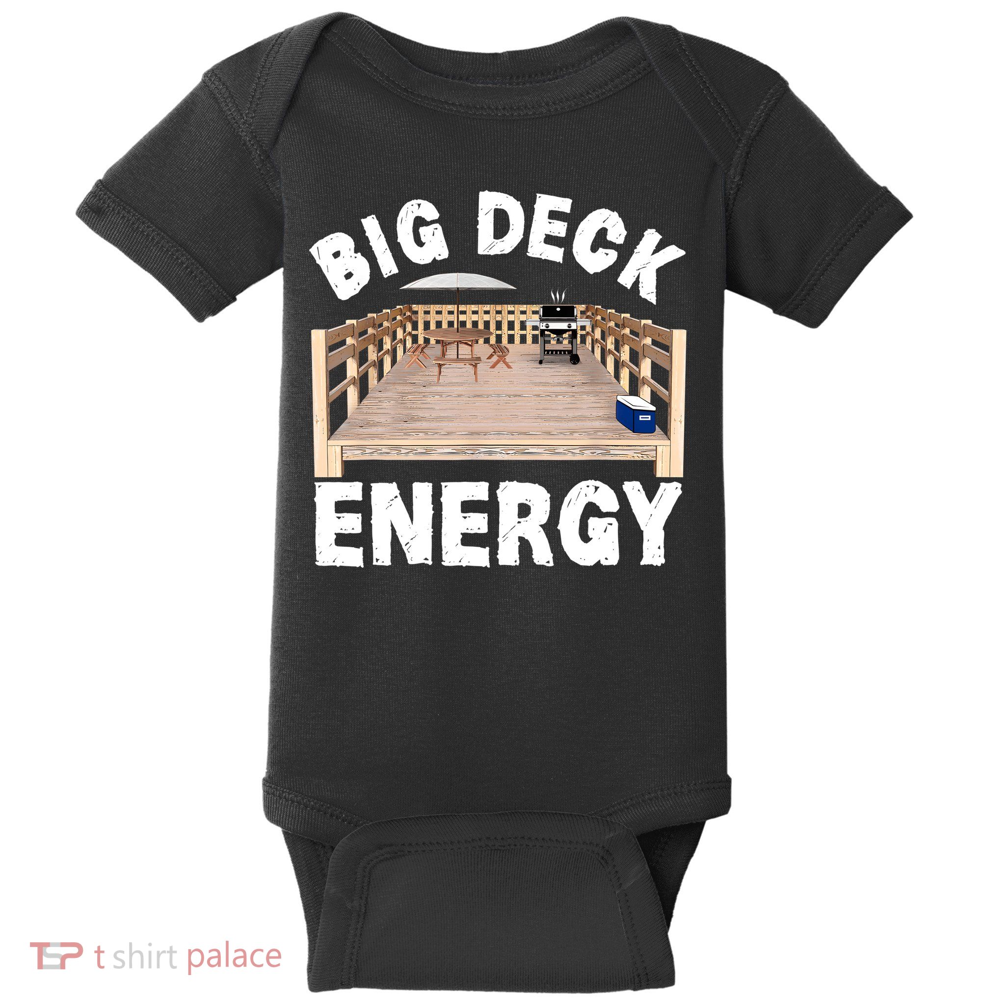 Big Deck Energy | Funny Back Yard Deck Owner & Carpentry Pun Baby Bodysuit