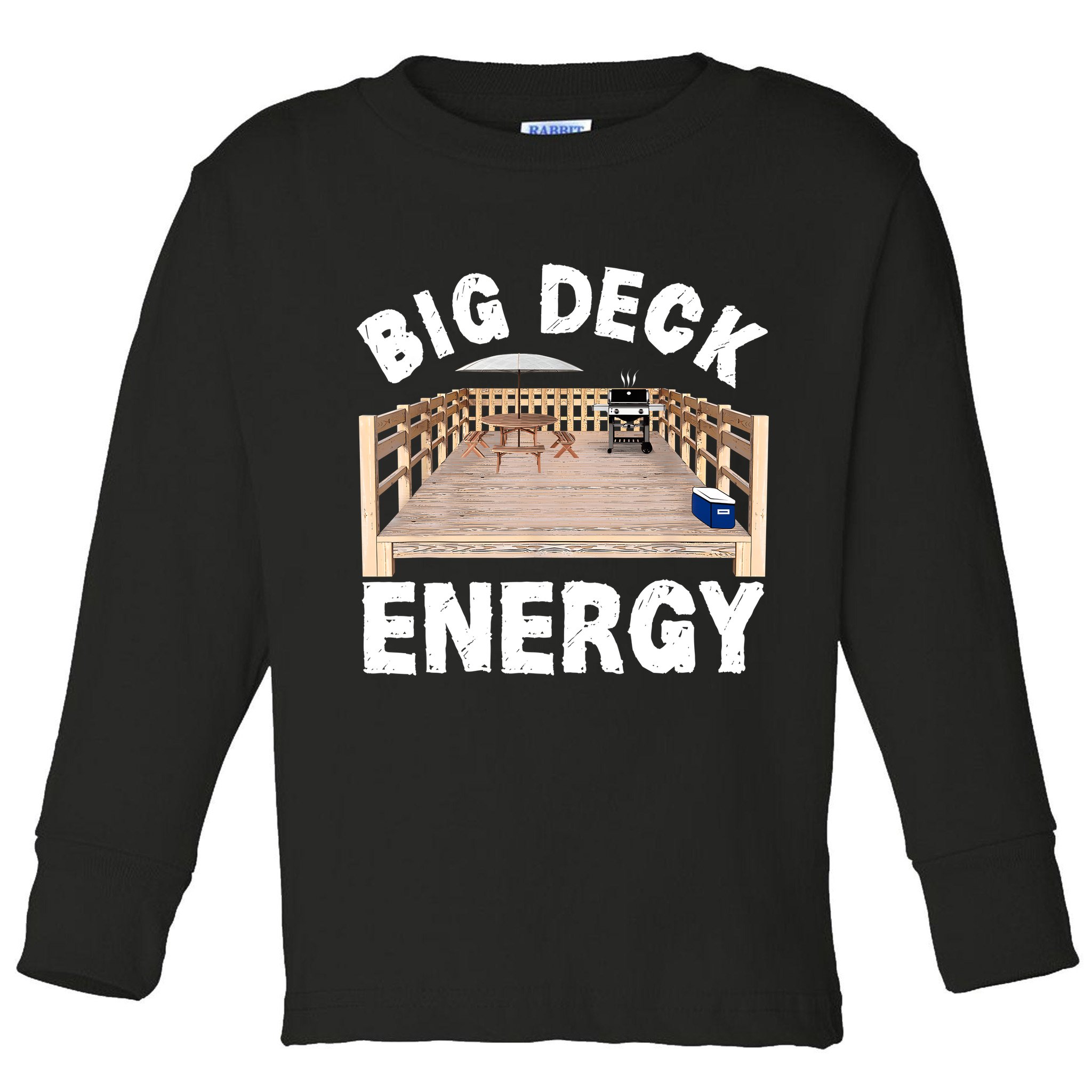 Big Deck Energy | Funny Back Yard Deck Owner & Carpentry Pun Toddler Long Sleeve Shirt