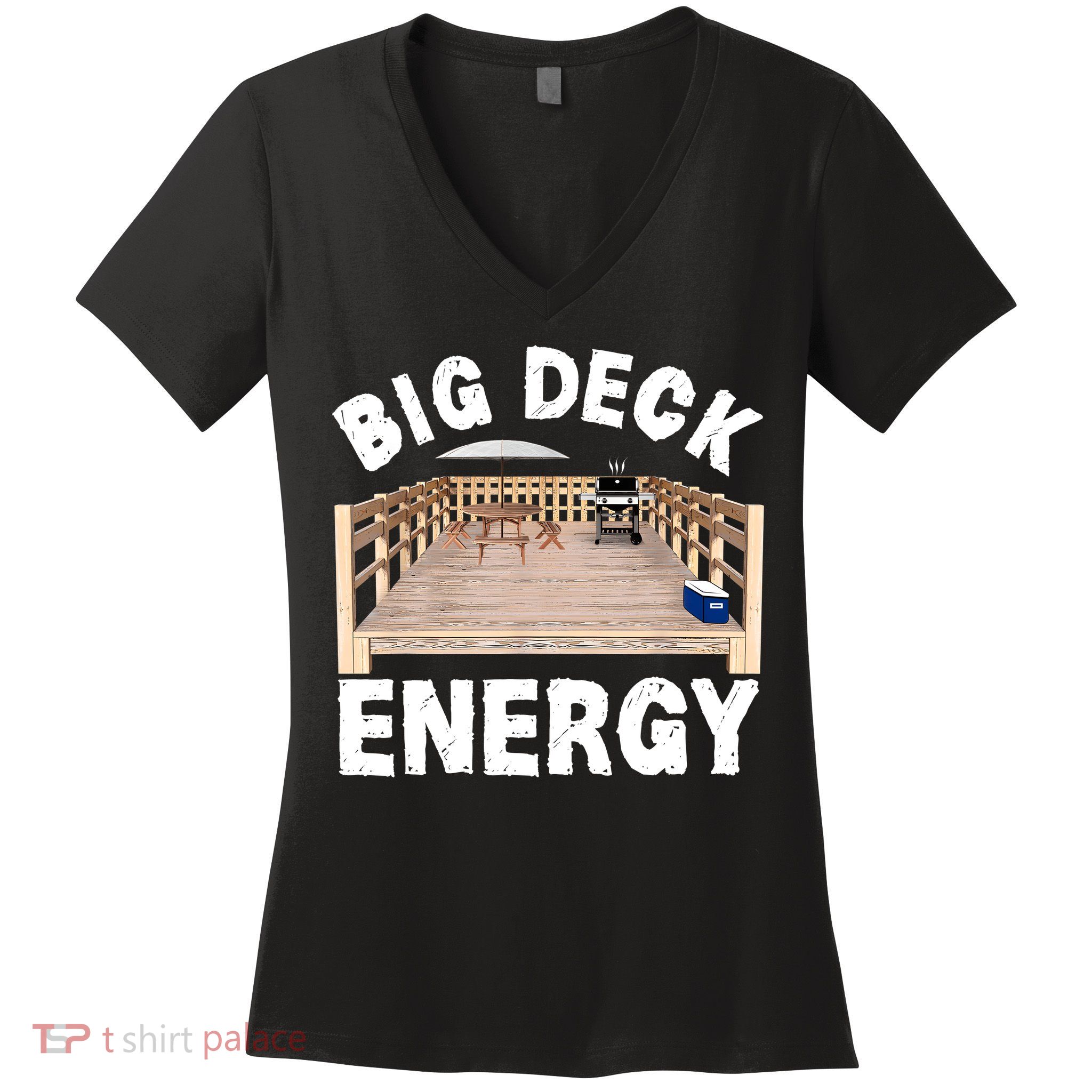 Big Deck Energy | Funny Back Yard Deck Owner & Carpentry Pun Women's V-Neck T-Shirt