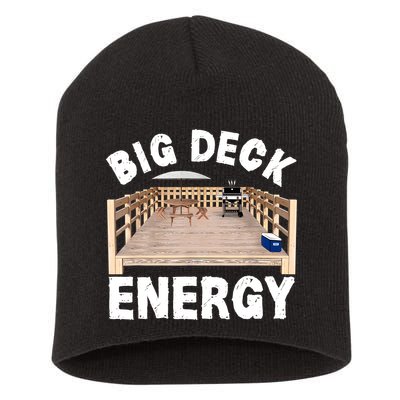 Big Deck Energy | Funny Back Yard Deck Owner & Carpentry Pun Short Acrylic Beanie