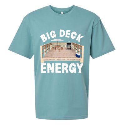 Big Deck Energy | Funny Back Yard Deck Owner & Carpentry Pun Sueded Cloud Jersey T-Shirt