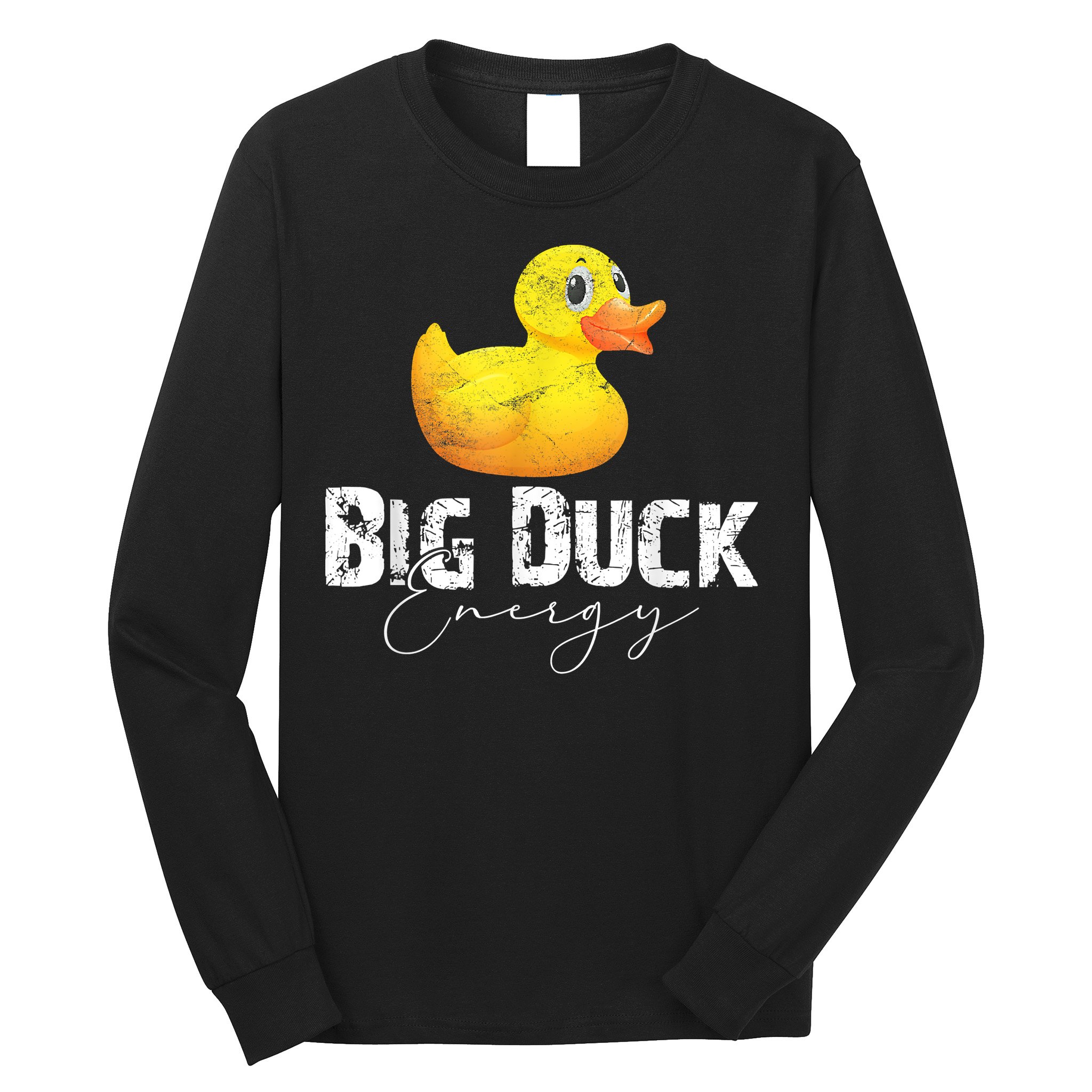 Big Duck Energy Yellow Rubber Duck Lover Long Sleeve Shirt
