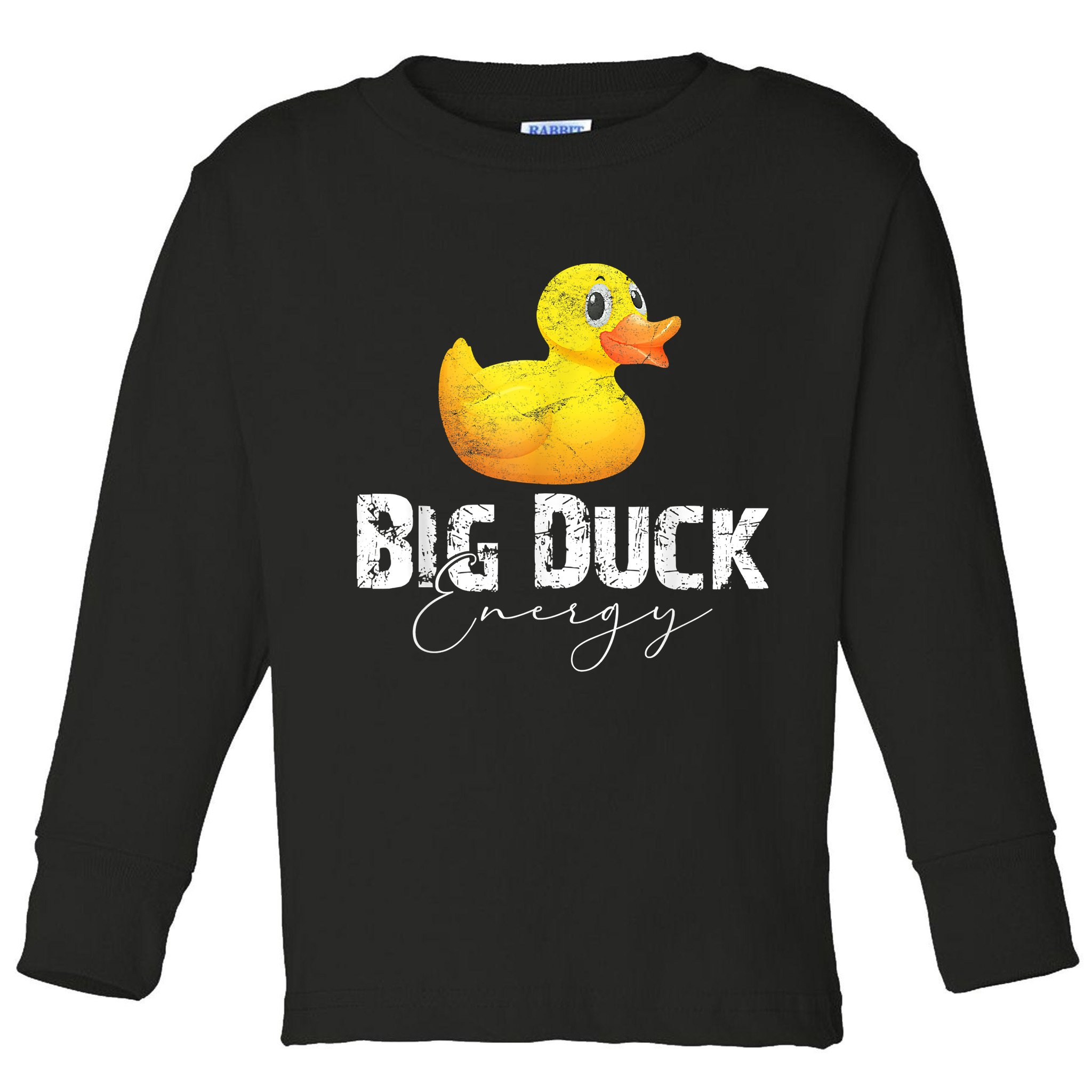 Big Duck Energy Yellow Rubber Duck Lover Toddler Long Sleeve Shirt