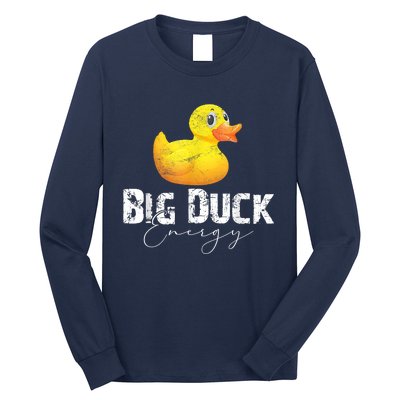 Big Duck Energy Yellow Rubber Duck Lover Long Sleeve Shirt