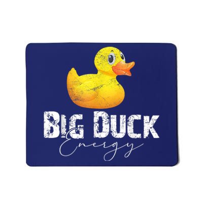 Big Duck Energy Yellow Rubber Duck Lover Mousepad