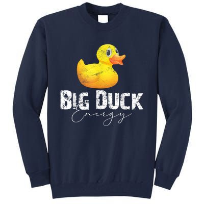 Big Duck Energy Yellow Rubber Duck Lover Tall Sweatshirt