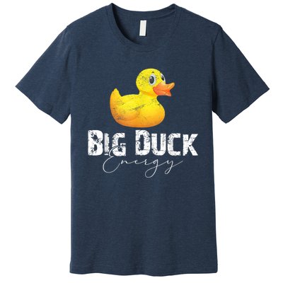 Big Duck Energy Yellow Rubber Duck Lover Premium T-Shirt