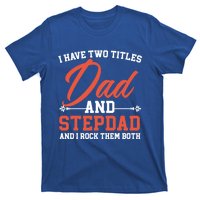 Best Dad Ever Papa Daddy Fatherhood Fathers Day Great Gift T-Shirt