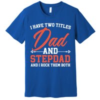 Best Dad Ever Papa Daddy Fatherhood Fathers Day Great Gift Premium T-Shirt