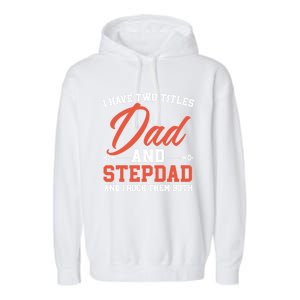 Best Dad Ever Papa Daddy Fatherhood Fathers Day Great Gift Garment-Dyed Fleece Hoodie