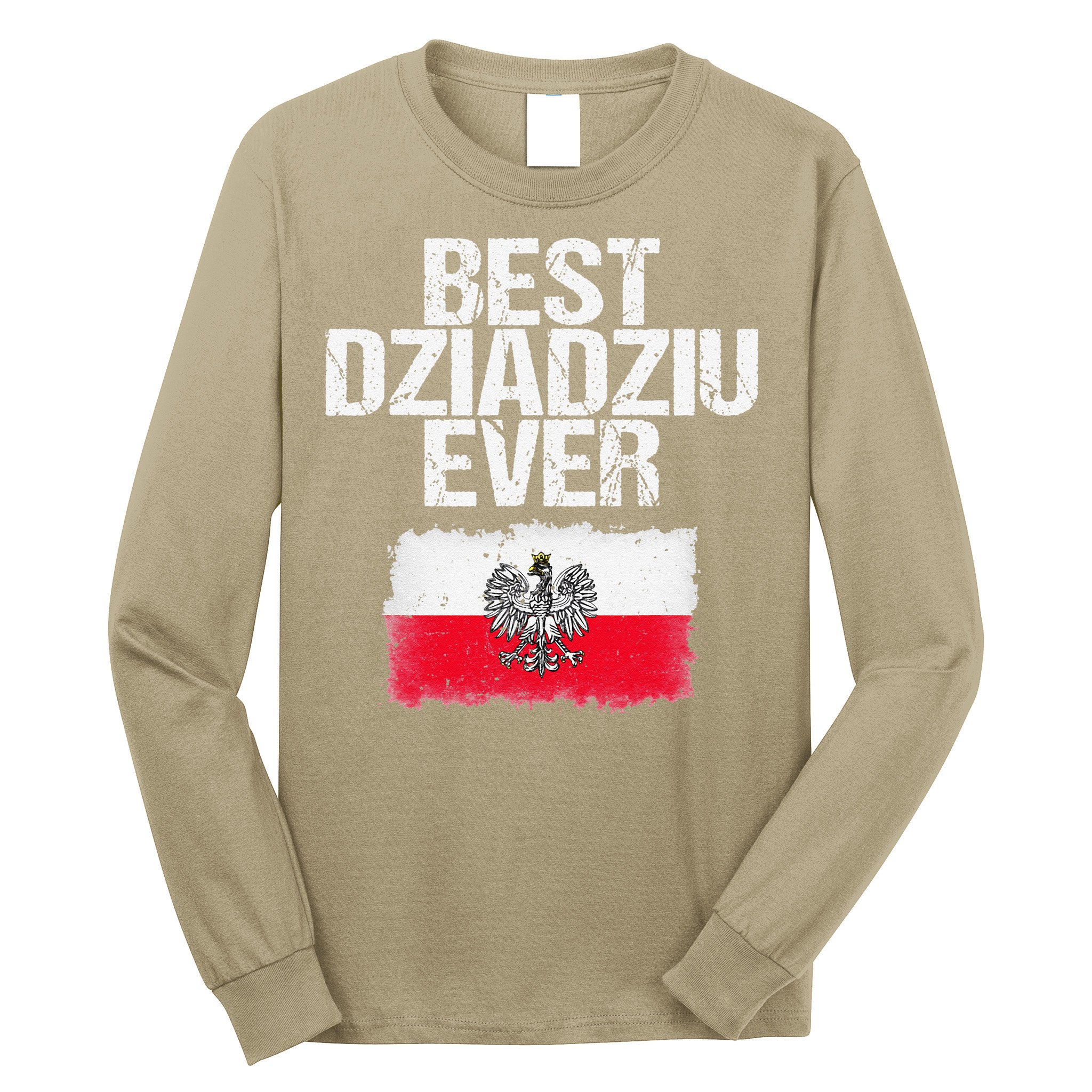 Best Dziadziu Ever Fathers Day Polish Grandpa Gift Long Sleeve Shirt