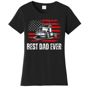 Best Dad Ever American Flag Best Trucker Dad Fathers Day Women's T-Shirt