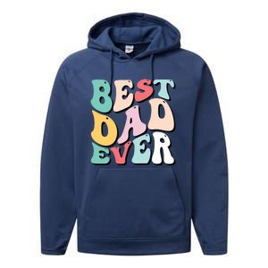 Best Dad Ever Fathers Day Groovy Men Daddy Gifts Performance Fleece Hoodie