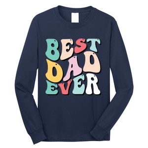 Best Dad Ever Fathers Day Groovy Men Daddy Gifts Long Sleeve Shirt