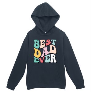 Best Dad Ever Fathers Day Groovy Men Daddy Gifts Urban Pullover Hoodie