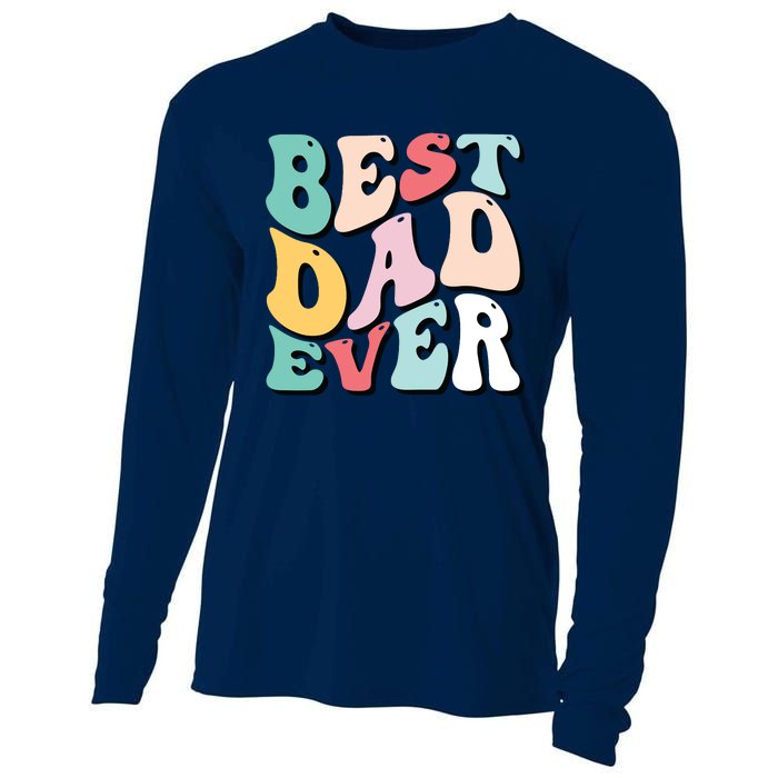 Best Dad Ever Fathers Day Groovy Men Daddy Gifts Cooling Performance Long Sleeve Crew