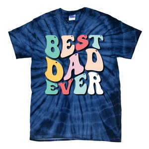 Best Dad Ever Fathers Day Groovy Men Daddy Gifts Tie-Dye T-Shirt