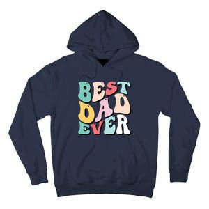 Best Dad Ever Fathers Day Groovy Men Daddy Gifts Tall Hoodie