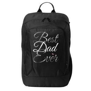 Best Dad Ever Tee Cute Fathers Day Gift Cool Gift City Backpack