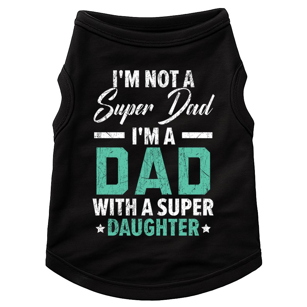 Best Dad Ever Papa Daddy Fatherhood Fathers Day Gift Doggie Tank
