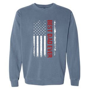 Best Dad Ever USA Flag Dad Gifts Garment-Dyed Sweatshirt