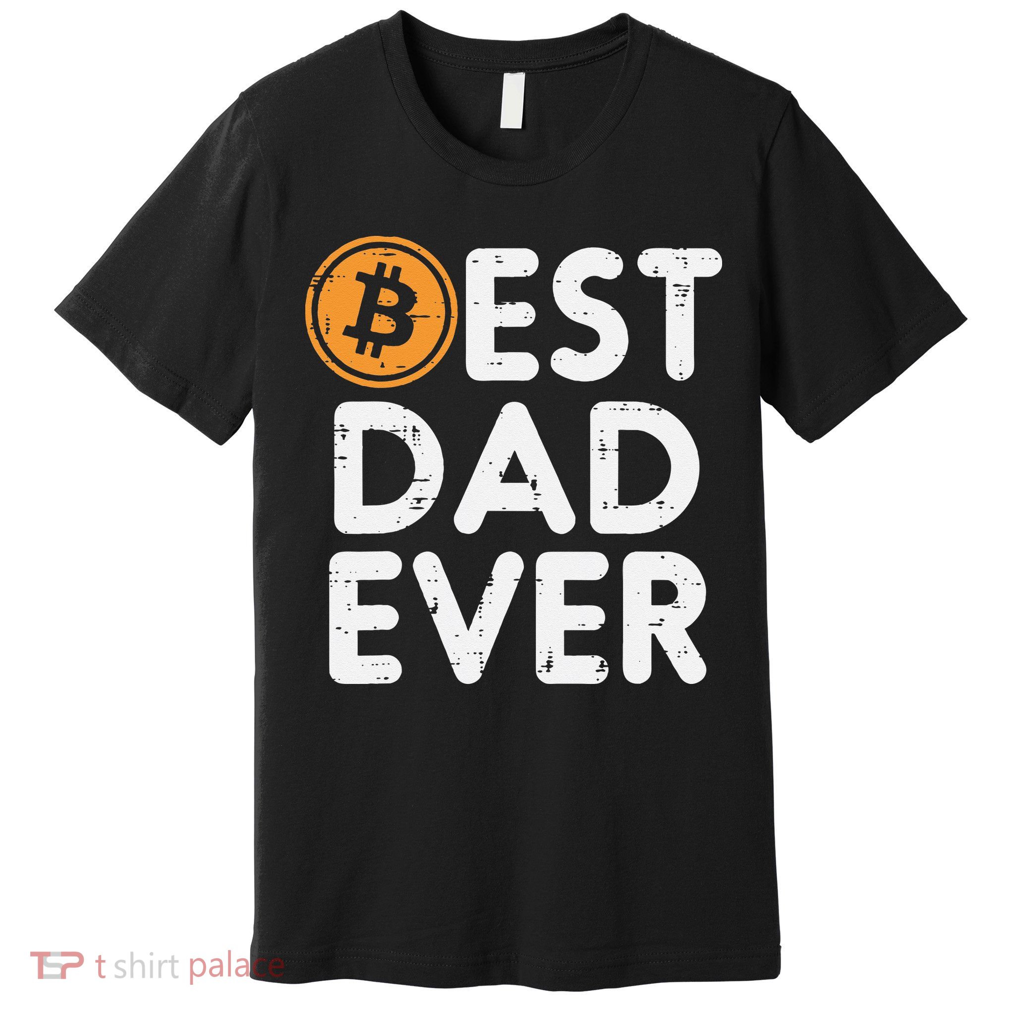 Best Dad Ever Bitcoin Crypto Cryptocurrency Daddy Papa Premium T-Shirt