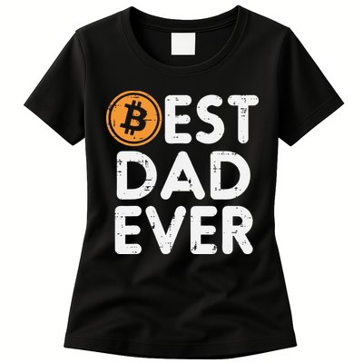 Best Dad Ever Bitcoin Crypto Cryptocurrency Daddy Papa Womens T-Shirt